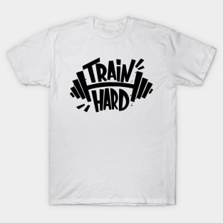 Train Hard T-Shirt